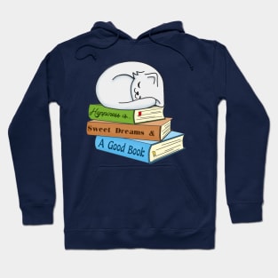 Sleeping cat-Happiness is Sweet Dreams & A Good Book Hoodie